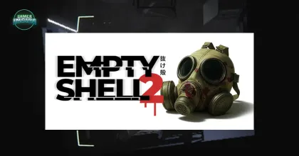 EMPTY SHELL 2 ประกาศเปิดตัวสำหรับ PC พร้อมเดโมให้ทดลองเล่นแล้ววันนี้