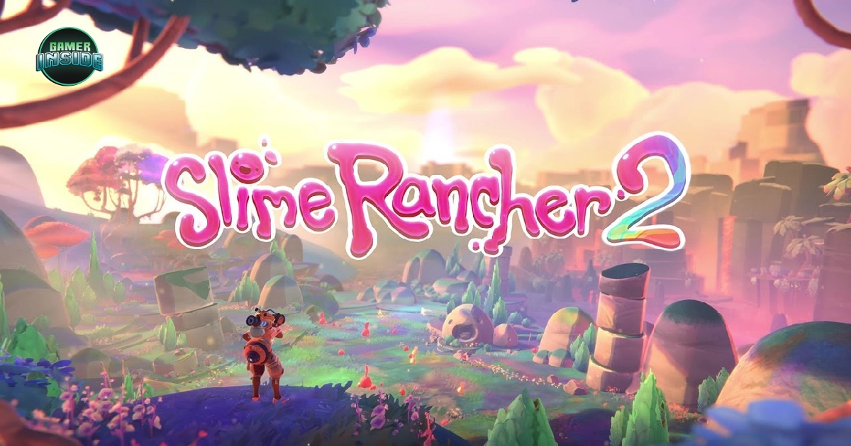 Slime Rancher 2 ประกาศวันออกจาก Early Access อย่างเป็นทางการ 23 กันยายนนี้