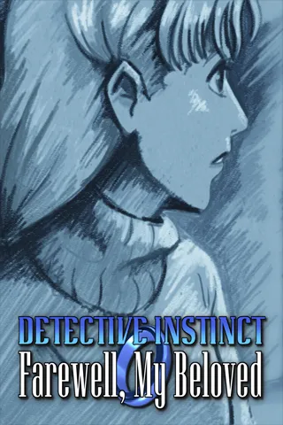 Detective Instinct: Farewell, My Beloved