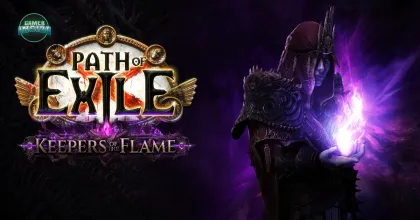 Path of Exile: Keepers of the Flame มาพร้อม Ascendancy ใหม่และ Quality of Life มากมาย!