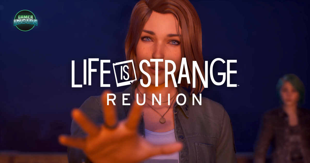 บทสรุปสุดท้าย! Life is Strange Reunion ประกาศวันวางจำหน่าย 26 มีนาคม นี้ ยืนยัน! เล่นได้ 2 ตัว