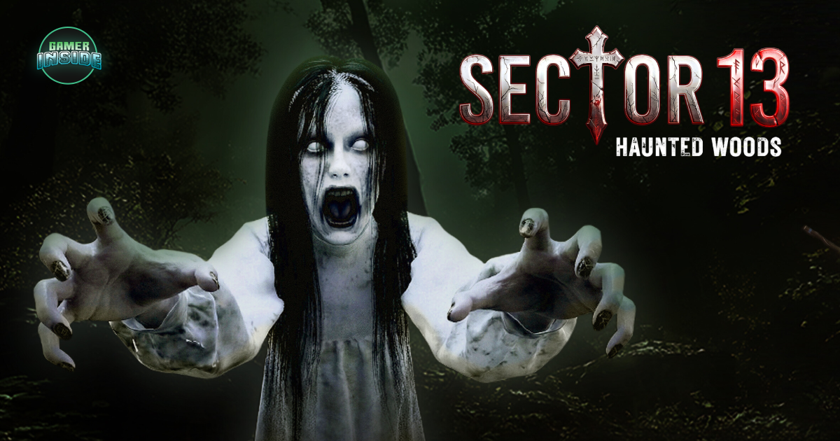 Game Inside เปิดตัว Sector 13: Haunted Woods เกมสยองขวัญ Open World Co-op วางขายปีนี้