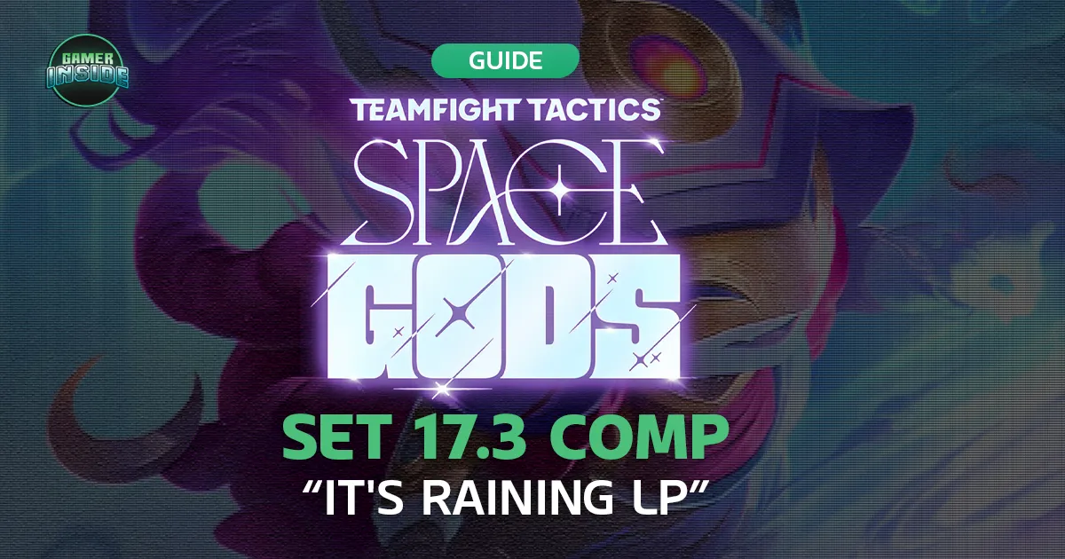 Teamfight Tactics Space Gods Set 17.3 Comp ง่าย ๆ ให้ Lulu 3 ดาวยิงดาวตกตึง ๆ