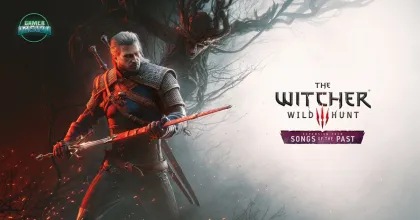 เซอร์ไพรส์! CD Projekt RED ประกาศเปิดตัว Songs of the Past ภาคเสริมตัวใหม่ของ The Witcher 3