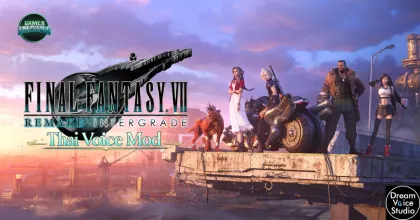 Dream Voice Studio จัดเต็ม! ปล่อย Mod พากย์ไทย Final Fantasy VII Remake Intergrade