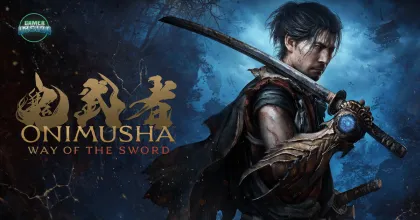 โปรดิวเซอร์ Onimusha: Way of the Sword ยัน! Demo จงใจให้ง่าย เพราะในตัวเกมหลักจะโหดหินแน่นอน