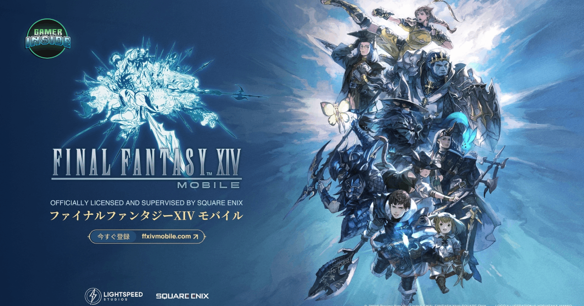 Tencent ตัดสินใจร่วมกับ Square Enix ประกาศยุติให้บริการ FINAL FANTASY XIV MOBILE