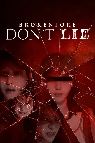 BrokenLore: DON’T LIE