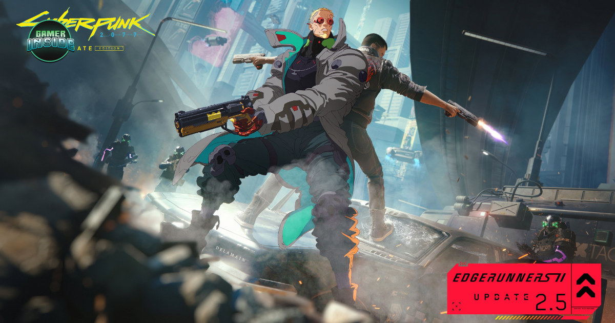 CD PROJEKT RED ปล่อยอัปเดต! Cyberpunk 2077 เวอร์ชัน 2.5 จัดเต็มคอนเทนต์จาก Edgerunners 2